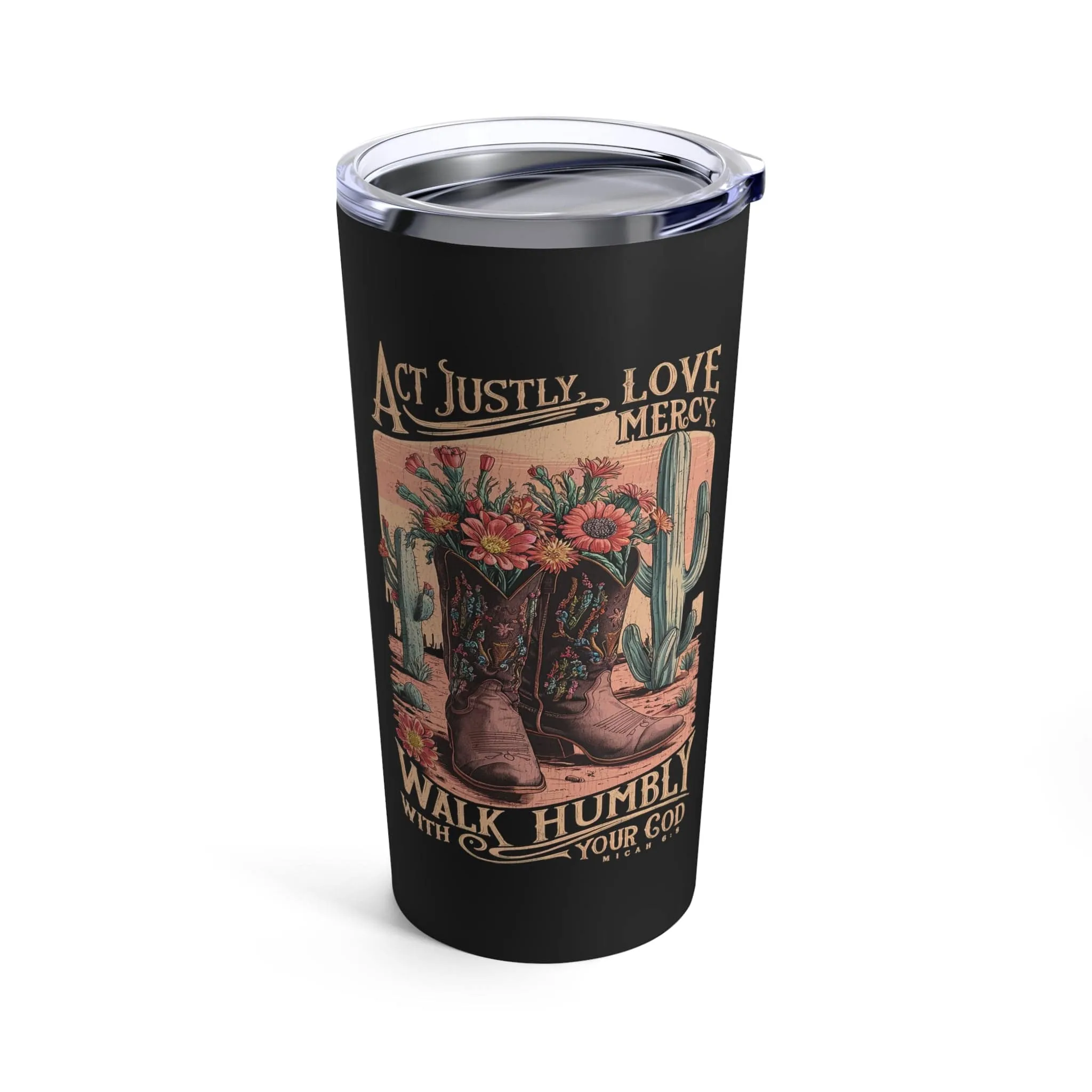 Act Justly Love Mercy Tumbler 20oz