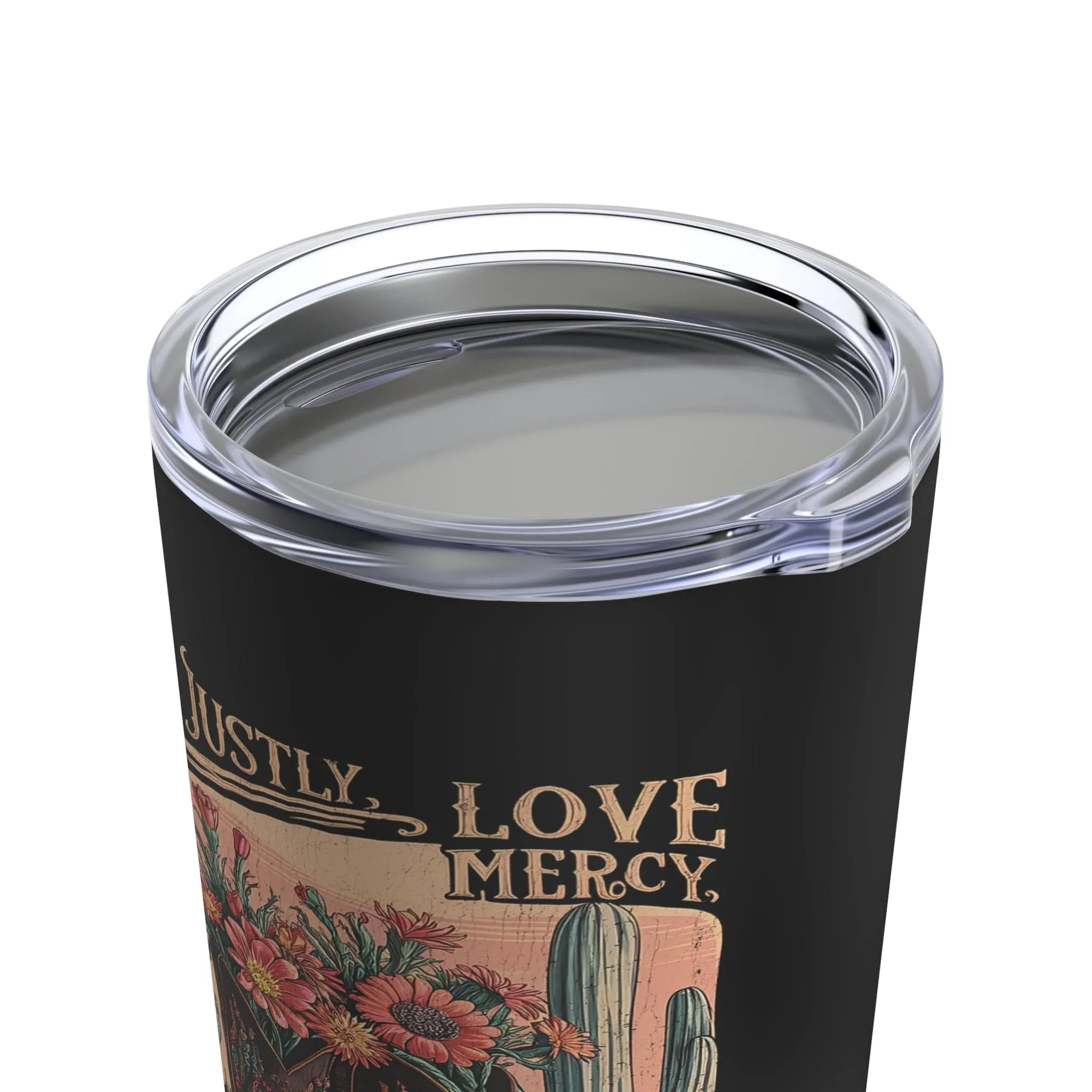 Act Justly Love Mercy Tumbler 20oz