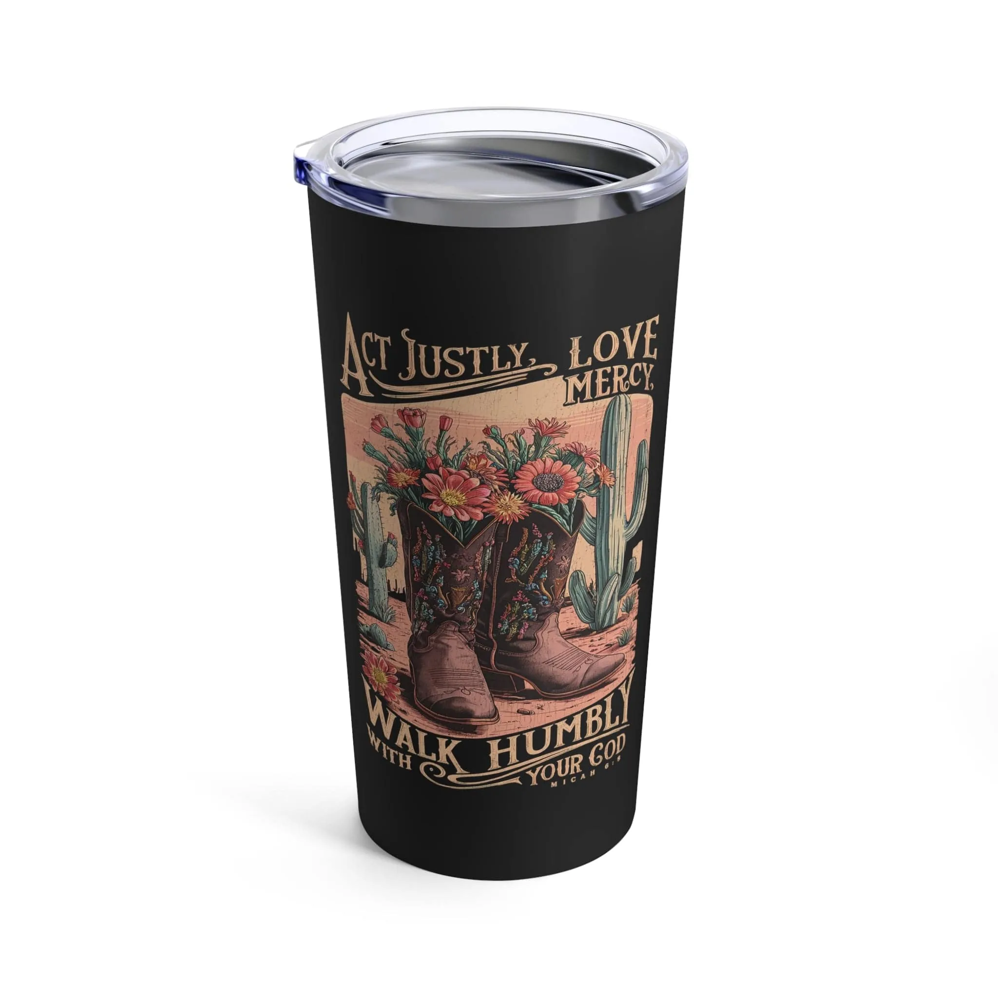 Act Justly Love Mercy Tumbler 20oz