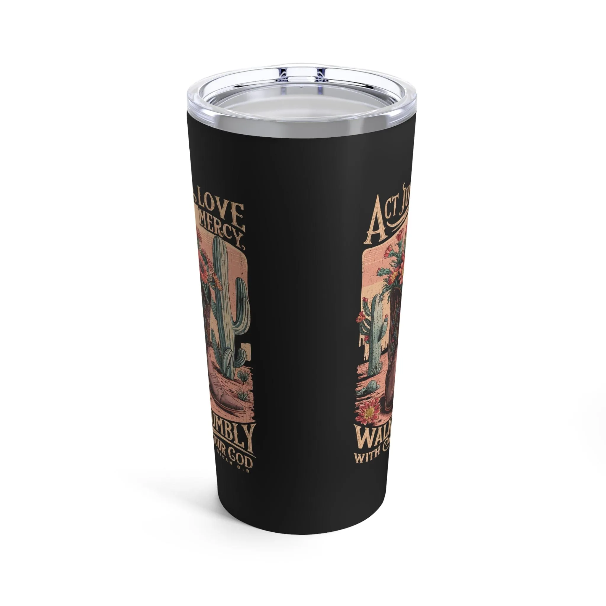 Act Justly Love Mercy Tumbler 20oz