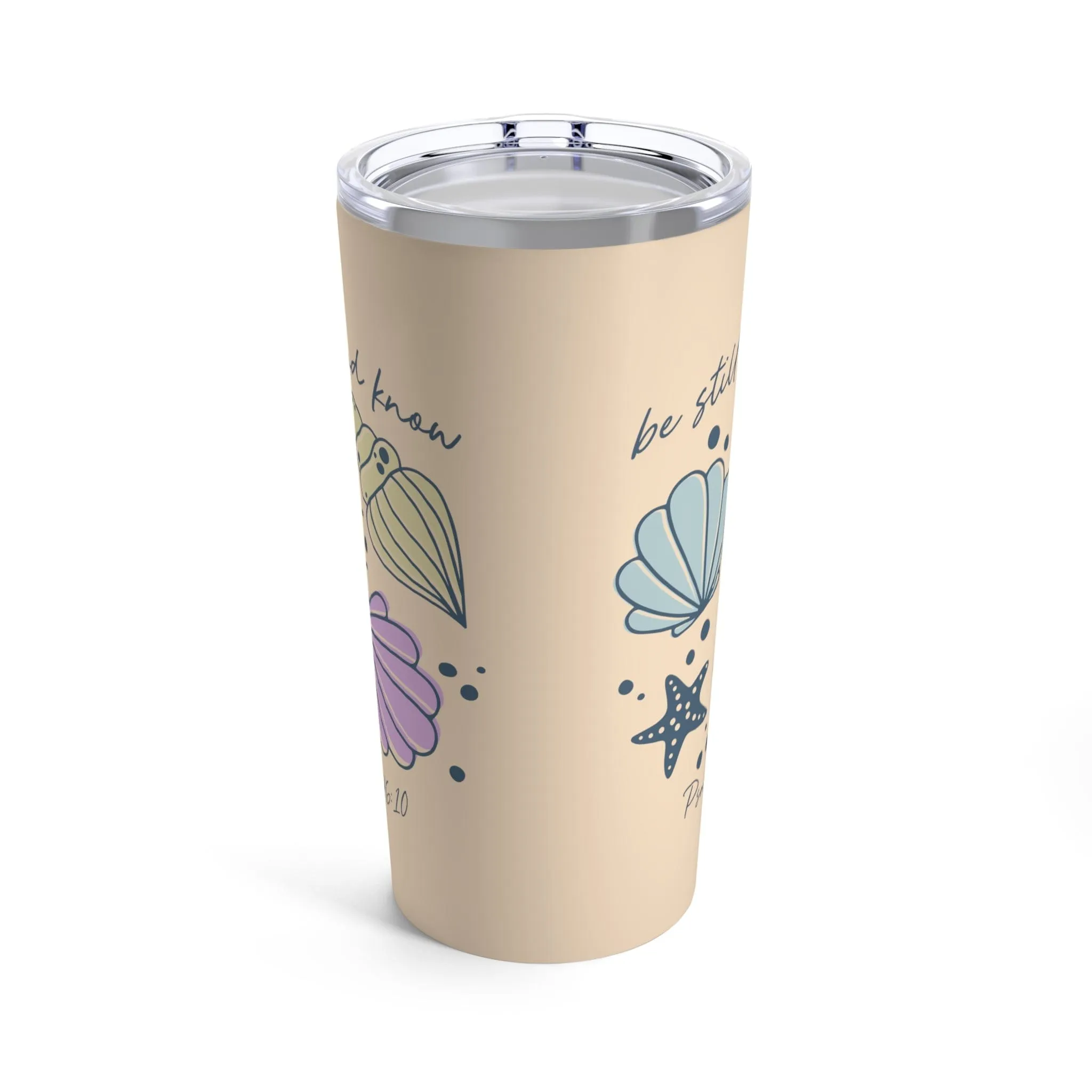 Be Still Seashells Tumbler 20oz