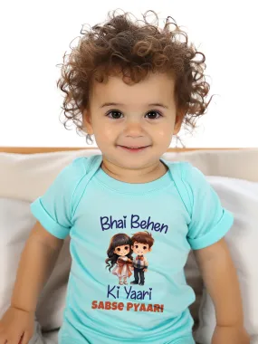 Bhai Behen Ki Yaari Sabse Pyaari Baby Romper | Onesies