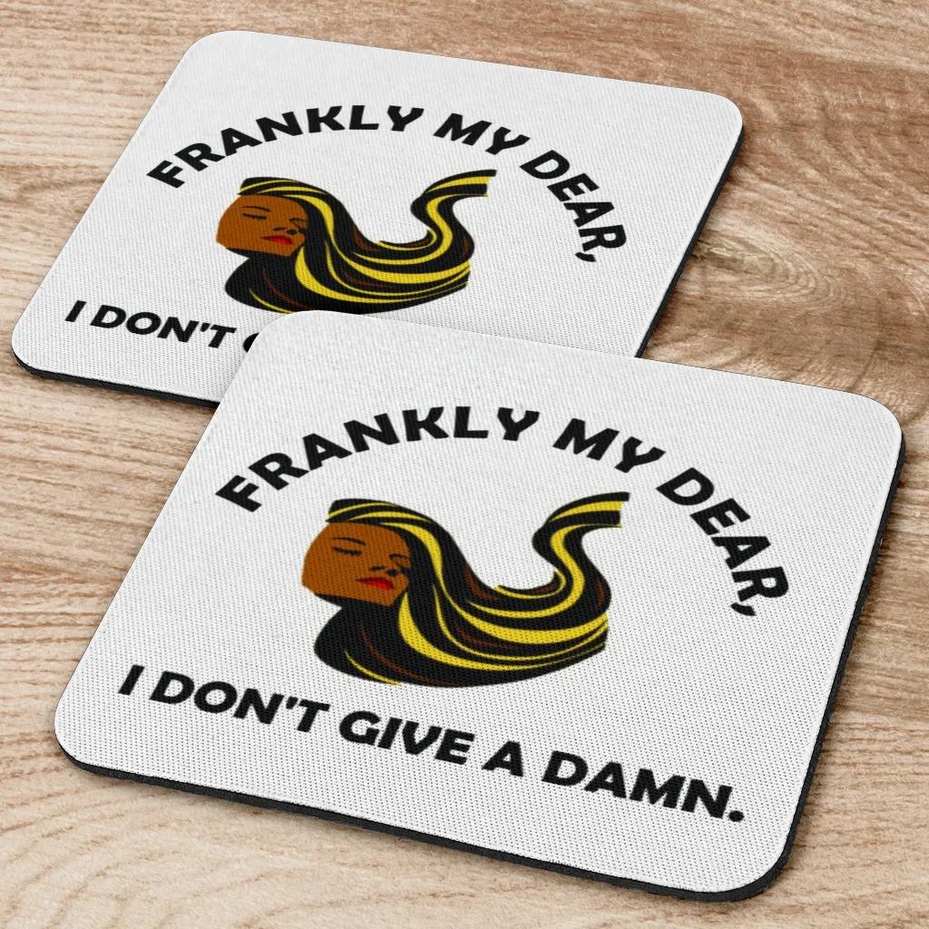 Frankly My Dear I Don't Give A Damn Set of 6 Coasters